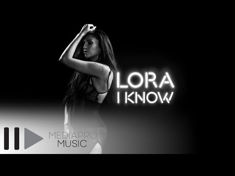 Lora - I Know (Official Video)