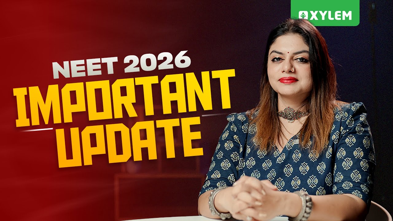 NEET 2026 IMPORTANT UPDATE | Xylem NEET