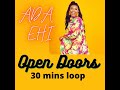 OPEN DOORS (30 MINUTES Non Stop LOOP) ADA EHI