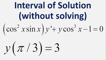 Find interval of solution without solving the differential equation: cos^2(x)sin(x)y