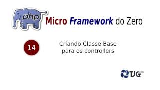 #14 Curso PHP Micro Framework do zero -Criando classe base para os controllers