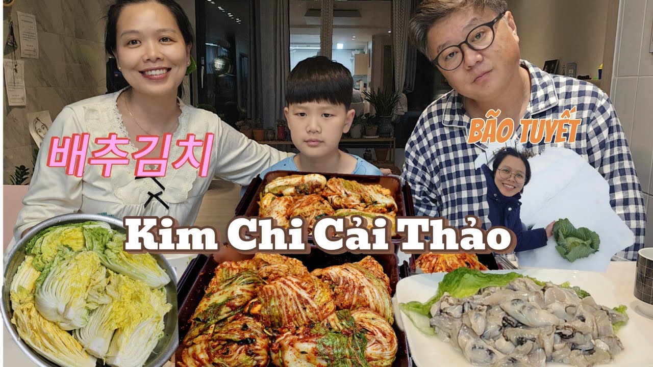 Bới tuyết nhổ cải thảo về làm kim chi Ăn cùng thịt heo luộc Hàu sống chuẩn vị Hàn quốc