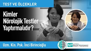 Kimler Nörolojik Testler Yaptırmalıdır