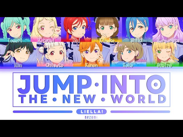 [FULL] Jump into the New World — Liella! — Lyrics (KAN/ROM/ENG/ESP). class=