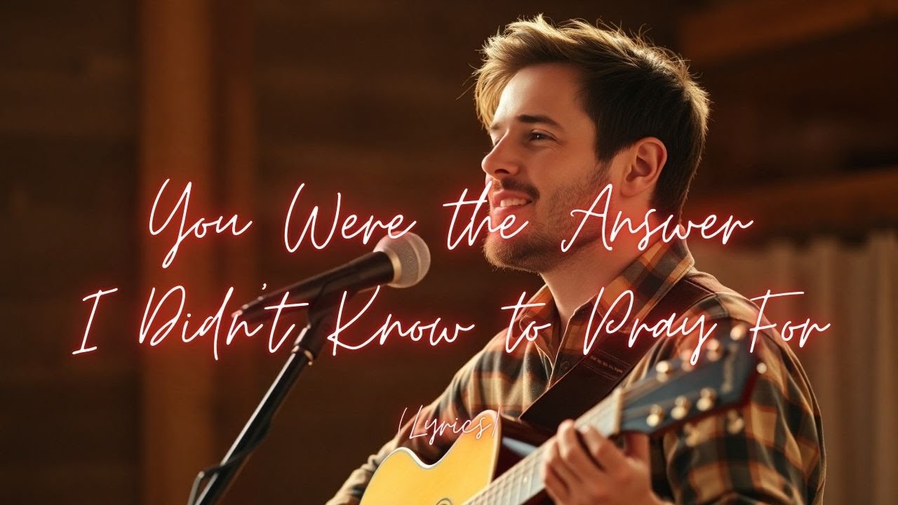 You Were the Answer I Didn’t Know to Pray For ★ Powerful Country-Pop Love Ballad