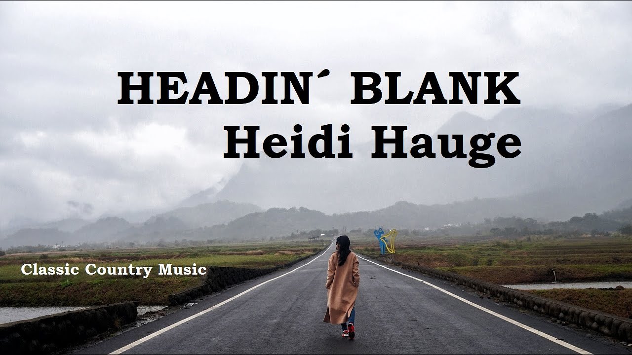 Headin´ Blank Heidi Hauge YouTube