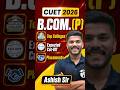 CUET 2026 🔥 B.Com (P) Top Colleges, Cutoff & Placements | Ashish Sir