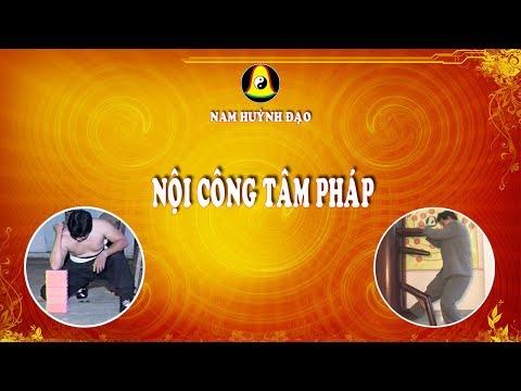 Video Nam Huỳnh Đạo - Nội Công Tâm Pháp || Phần 1 - youtube