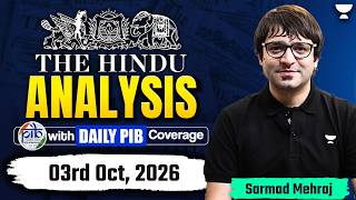 The Hindu Newspaper Analysis | 03rd Oct, 2026 | Sarmad Mehraj | UPSC, PIB & Current Affairs Today