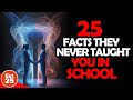 25 Facts School Forgot To Tell You