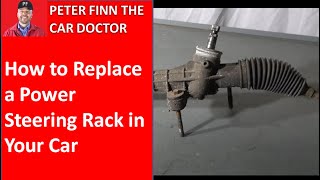 How to Replace a Power Steering Rack in Your Car  - YouTube @PeterFinnTheCarDoctor