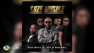 Vusi Nova - Soze Ndixole [Feat. 047 & Kwanda]