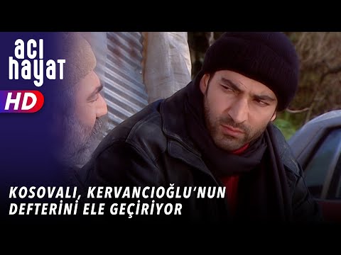 KOSOVALI KERVANCIOĞLUNUN DEFTERİNİ ELE GEÇİRİYOR - ACI HAYAT  12. BÖLÜM