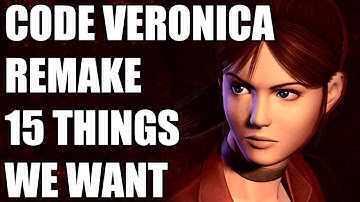 Resident Evil: Code Veronica - 15 Things We Want To See In A Potential Remake