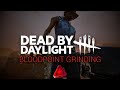 Dead By Daylight | BLOODPOINT GRINDING STREAM #1