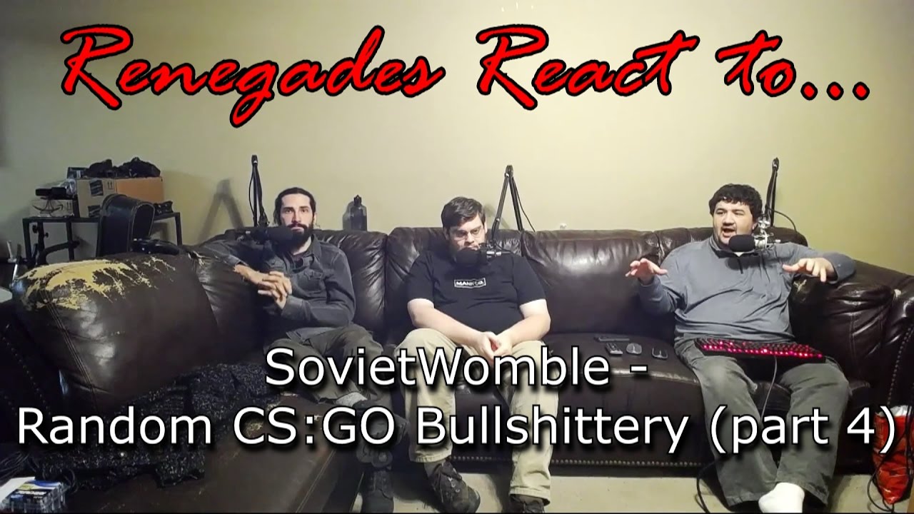 Renegades React to... SovietWomble Random CS:GO Bullshittery (part 4 ...