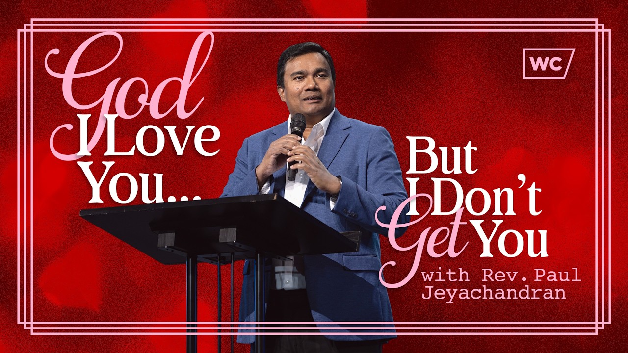 Paul Jeyachandran: God, I Love You, But I Don't Get You