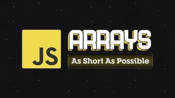 JavaScript Arrays in 4 minutes. (almost)