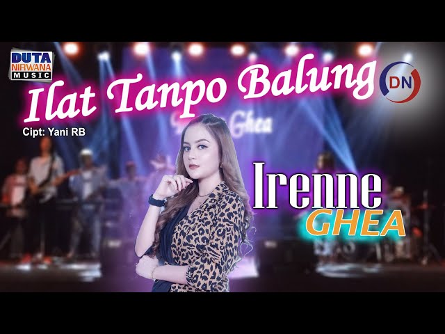 Irenne Ghea - Ilat Tanpo Balung | Duta Nirwana Music [OFFICIAL] class=