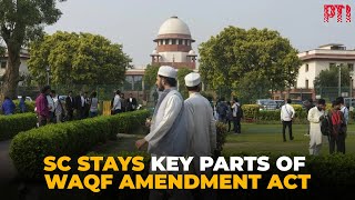 Explained: SC stays key provisions of Waqf (Amendment) Act, 2025 but refuses to halt entire law