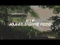 r.i.p ; joji ft. trippie redd (lyrics)