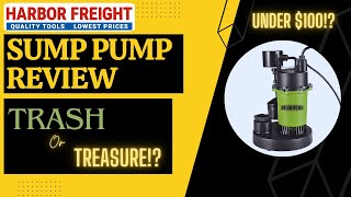 Harbor Freight SUMP PUMPS!? Trash or TREASURE?