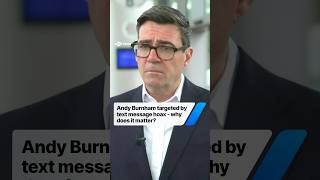 Andy Burnham targeted by text message hoax - why does it matter