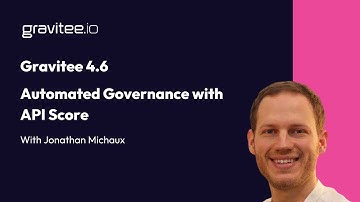 Gravitee 4.6: Automate Governance with API Score