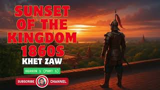 Sunset of the Kingdom 1860s (Season 1 - Part 1)