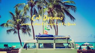 Cali Dreams - Vintage Culture, Fancy Inc ft The Beach