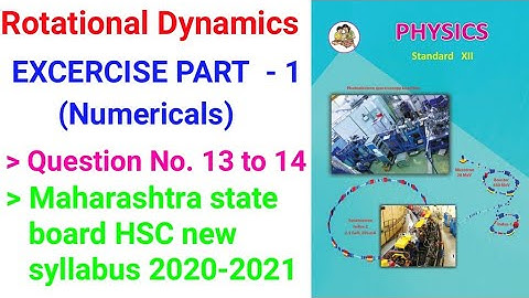 Rotational Dynamics EXERCISE | Maharashtra state board new syllabus std 12th 2020-2021 | PART-1