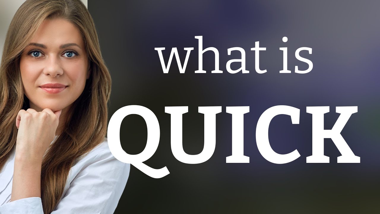 Quick | definition of QUICK - YouTube