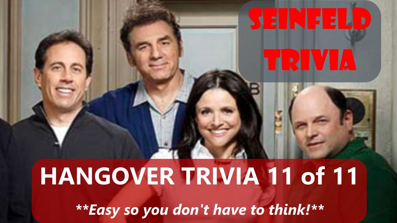 Seinfeld Trivia Quiz / 11 of 11 Easy Quizzes For Your New Year's Day ...