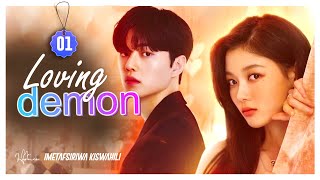 LOVING DEMON EPISODE 01 IMETAFSIRIWA KISWAHILI