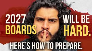 Why Class 12 Board Exams Will Be DIFFICULT [2027 Batch]