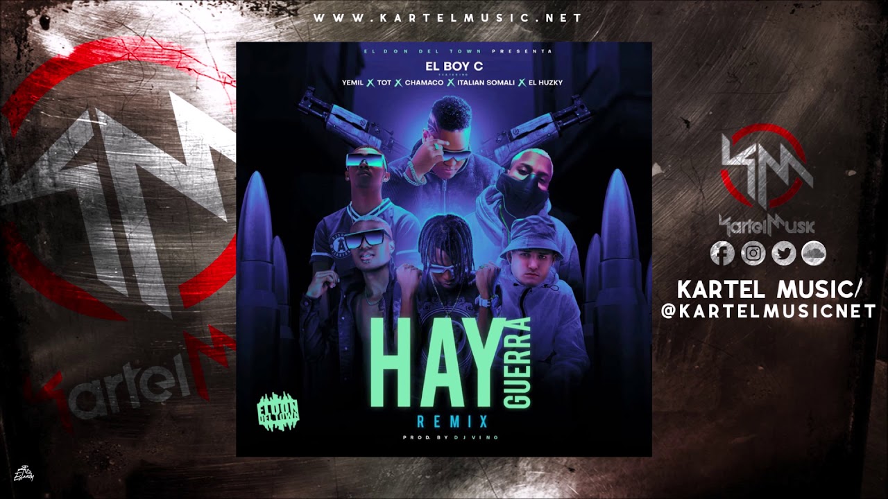El Boy El Boy C Ft Yemil, Tot, Chamaco, Italian Somali & El Husky - Hay Guerra ...