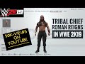 How to make TRIBAL CHIEF Roman Reigns in WWE 2K19!!! Full Tutorial without commentary!!!