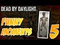 Dead by Daylight - Montage #5 - Funny Plays - Epic Gameplay - Fail Compilation