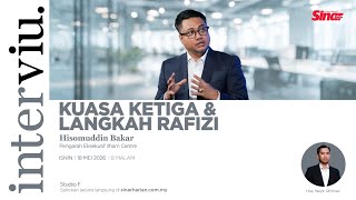 [INTERVIU] KUASA KETIGA & LANGKAH RAFIZI