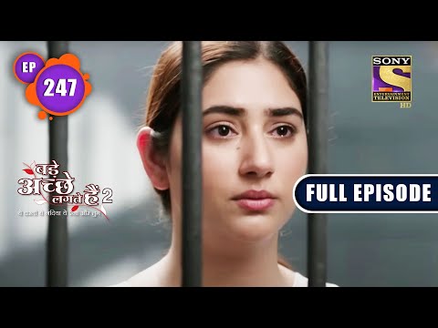 A Strong Foundation | Bade Achhe Lagte Hain 2 | Ep 247 | Full Episode | 9 Aug 2022