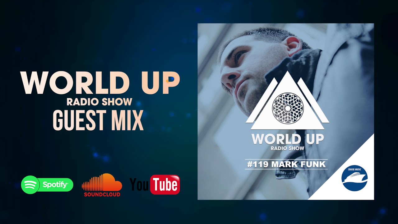 Mark Funk - World Up Radio Show 119