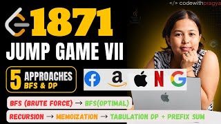 Jump Game VII | Leetcode 1871 | FAANG | BFS | DP | Prefix Sum | 5 Approaches | Easiest Explanation