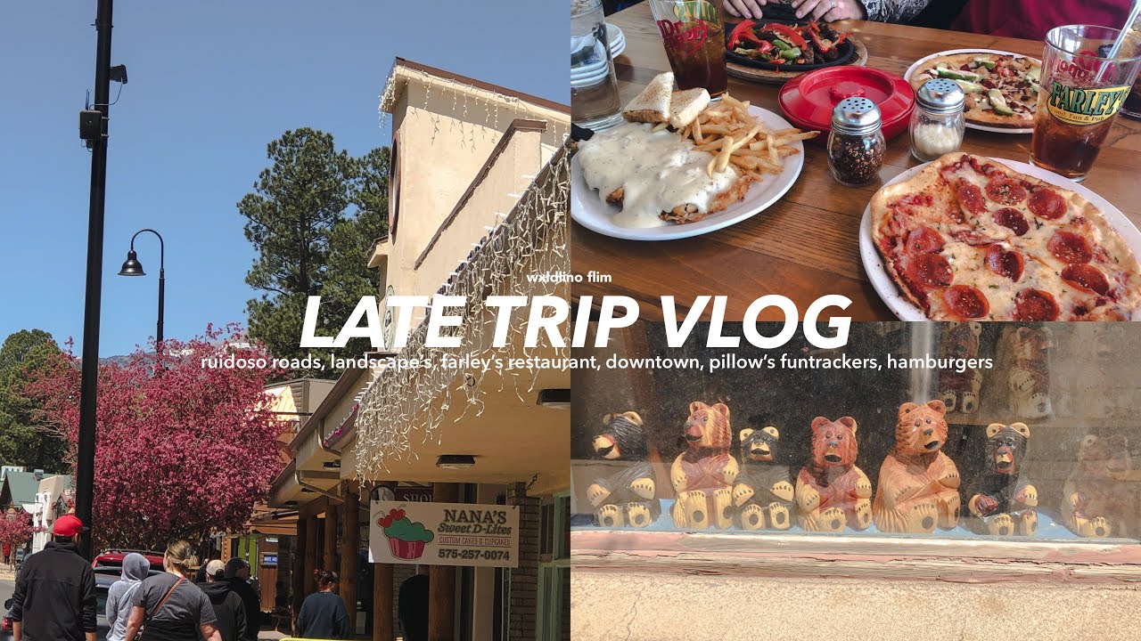 late trip vlog ! 🎏 ruidoso roads, landscape’s, farley’s restaurant