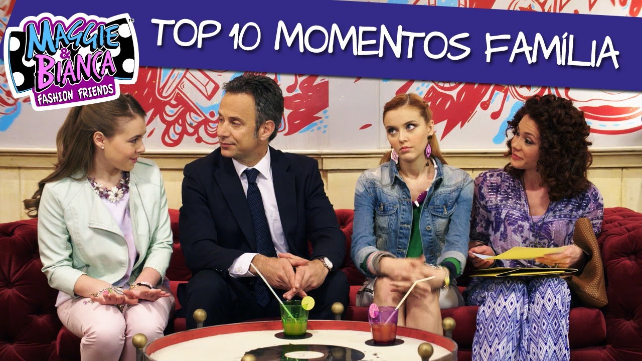 Maggie & Bianca Fashion Friends | Top 10 – Momentos família