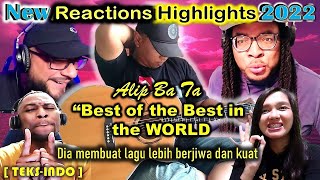 HE IS THE BEST OF THE BEST IN THE WORLD  ALIP BA TA REACTIONS HIGHLIGHT 2022    BEST I EVER HAD
