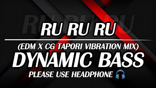 RU RU RU (EDM X CG TAPORI VIBRATION) DJ LEO X DJ RAJESH X DYNAMIC BASS