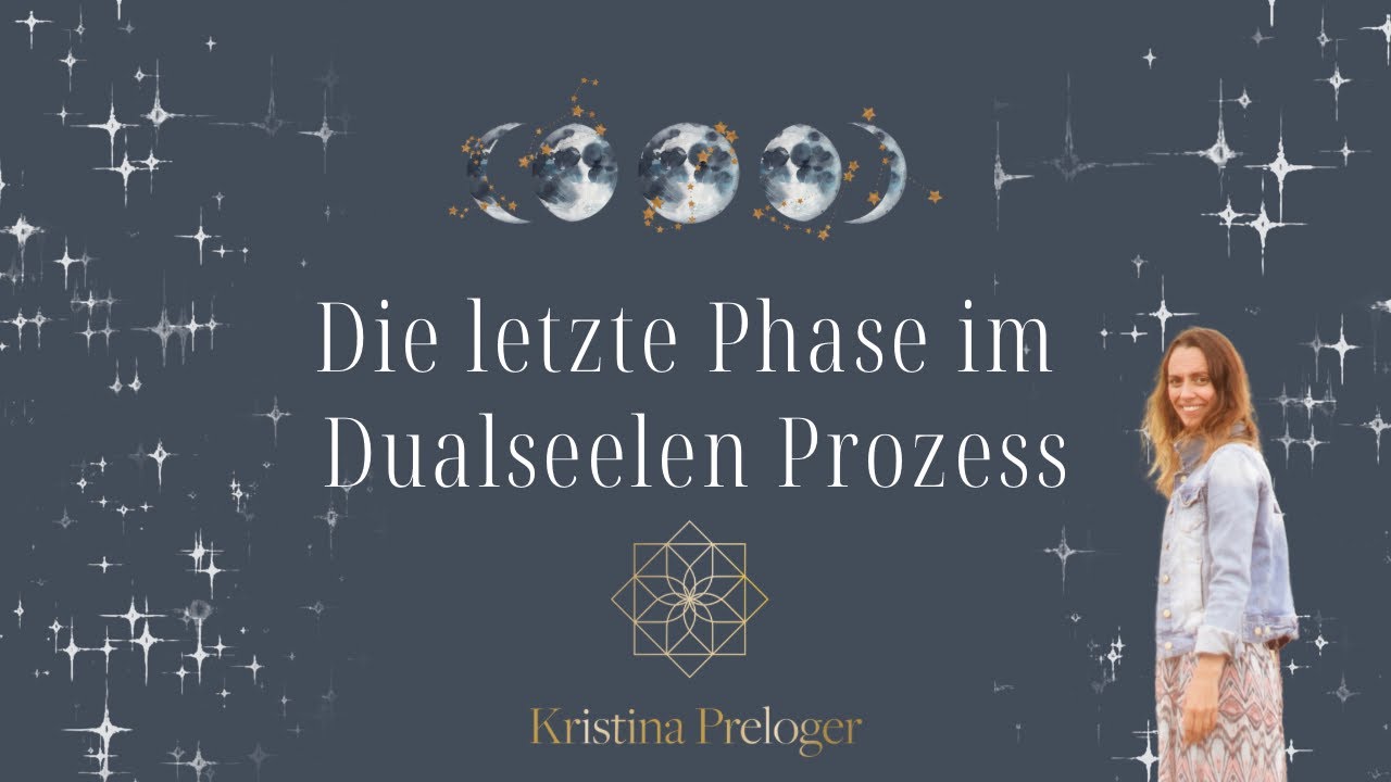 ☝🏽Die letzte Phase im Dual-Seelenprozess