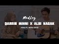 Medley Qarrib Minni X Albi nadak || Cover by Mifta faridl ft. Alma Esbeye