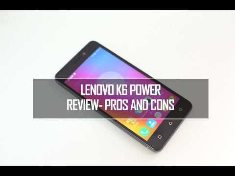 Lenovo K6 Power Full Review- Pros and Cons