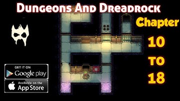 Dungeons and Dreadrock Chapter 10 To 18 Gameplay Walkthrough All level (Android iOS)
